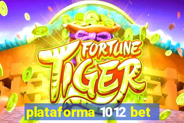 plataforma 1012 bet